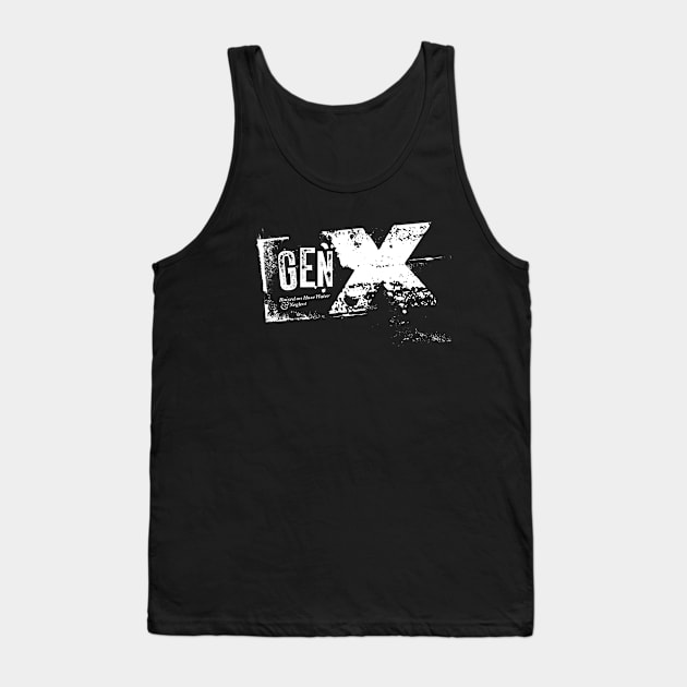 Gen X - Raised on Hose Water and Neglect / black tee Tank Top by Doug's Store